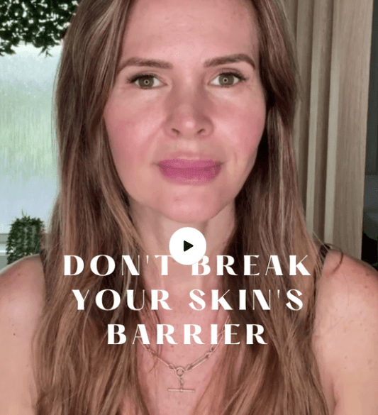 Don't Break Your Skin's Barrier